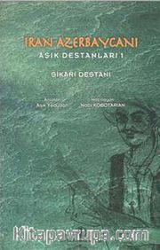 İran Azerbaycanı Aşık Destanları -1 <br /> Şikari Destanı