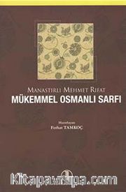 Manastırlı Mehmet Rıfat Mükemmel Osmanlı Sarfı