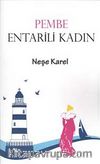 Pembe Entarili Kadın