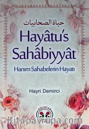 Hayatu's Sahabiyyat <br /> Hanım Sahabelerin Hayatı
