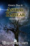 Astral Kapılar (Görüş Dışı II)