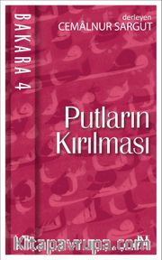 Putların Kırılması / Bakara 4