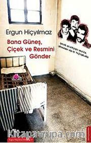 Bana Güneş, Çiçek ve Resmini Gönder