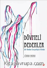 Dövmeli Bedenler <br /> Bir Beden Sosyoloji Kitabı