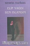 Elif Yağdı Ben Islandım