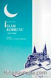 Batı'nın İslam Korkusu