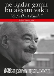 Ne Kadar Gamlı Bu Akşam Vakti <br /> Safa Önal Kitabı