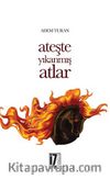 Ateşte Yıkanmış Atlar