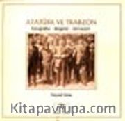 Atatürk ve Trabzon (Fotoğraflar - Belgeler - Demeçler) (Ciltli)