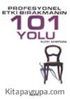 Profesyonel Etki Bırakmanın 101 Yolu
