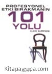 Profesyonel Etki Bırakmanın 101 Yolu