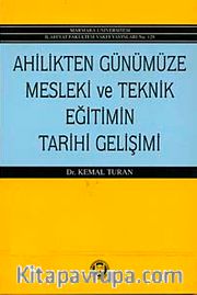 Ahilikten Günümüze Mesleki ve Teknik Eğitimin Tarihi Gelişimi