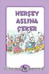 Herşey Aslına Çeker