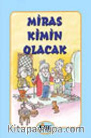 Miras Kimin Olacak
