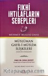 Fıkhi İhtilafların Sebepleri & Müslüman Gayr-i Müslim İlişkileri (Kur’ana Bakışlar)