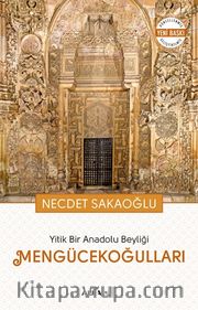 Yitik Bir Anadolu Beyliği Mengücekoğulları