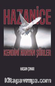 Hazanice / Kendini Arayan Şiirler
