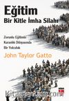 Eğitim: Bir Kitle İmha Silahı