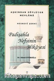 Padişahla Nefsinin Hikayesi