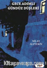 Gece Adımlı Gündüz Düşleri