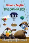 Sizinkiler-Limon ile Zeytin / Balon Hırsızı