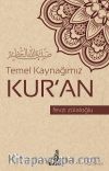 Temel Kaynağımız Kur'an