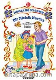 Bir Minicik Kardeş / İyimser ile Gülümser 11