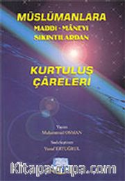 Müslümanlara Maddi ve Manevi Sıkıntılardan Kurtuluş Çareleri