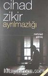 Cihad-Zikir Ayrılmazlığı