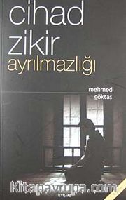 Cihad-Zikir Ayrılmazlığı