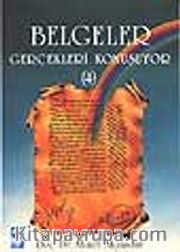 Belgeler Gerçekleri Konuşuyor-4