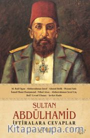 Sultan Abdülhamid İftiralara Cevaplar
