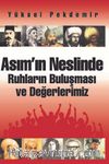 Asım’ın Neslinde Ruhların Buluşması ve Değerlerimiz