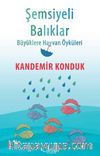 Şemsiyeli Balıklar & Büyüklere Hayvan Öyküleri