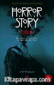 Çığlık / Horror Story 2. Kitap