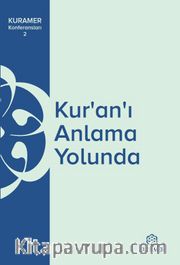 Kur’an’ı Anlama Yolunda / KURAMER Konferansları 2
