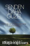 Senden Daha Güzel 