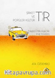 Şirket ve Popüler Kültür <br /> Tüketim Psikolojisi ve İmaj Yönetimi