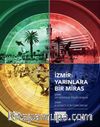 İzmir: Yarınlara Bir Miras