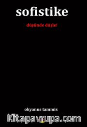 Sofistike <br /> Düşünde Düşle