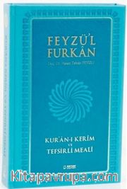 Feyzü'l Furkan Kur'an-ı Kerîm ve Tefsirli Meali (Orta Boy - Mushaf ve Meal) (Mıklepli)