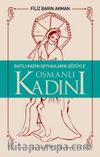 Batılı Kadın Seyyahların Gözüyle Osmanlı Kadını