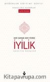 Her Zaman Her Yerde İyilik
