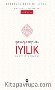 Her Zaman Her Yerde İyilik