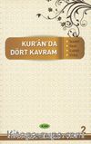 Kur’an’da Dört Kavram 2. Cilt  & İbadet, İtaat, İcabet, İttiba