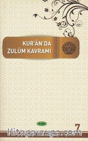 Kur’an’da Dört Kavram 7. Cilt <br /> Zulüm