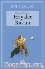 Francine Poulet ve Hayalet Rakun / Gökkuşağı Koleksiyonu / Yıldızlı Seri