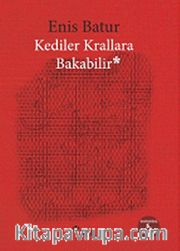 Kediler Krallara Bakabilir