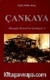 Çankaya Mustafa Kemal'in Çankaya'sı