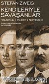 Kendileriyle Savaşanlar Hölderlin - Kleist - Nietzsche (Ciltsiz)